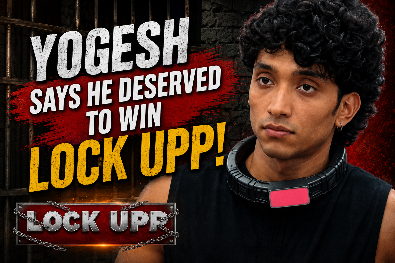 Yogesh from Lock Upp says he deserved to win the show